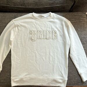 Size small “Bride” light weight sweatshirt